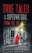 Real Ghost Stories: True Tales Of The Supernatural From The UK by Tina Vantyler