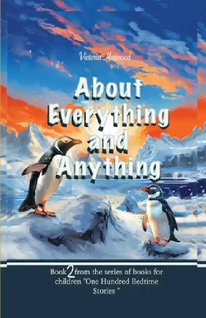 About Anything And Everything: Book 2 by Victoria Harwood