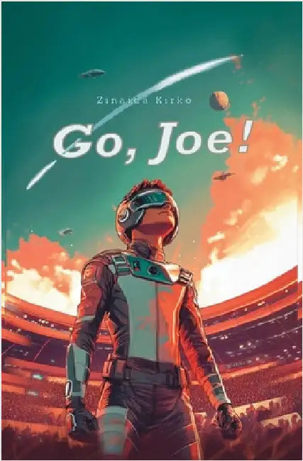 Go, Joe!: Thrilling sci-fi adventure by Kirko, Zinaida