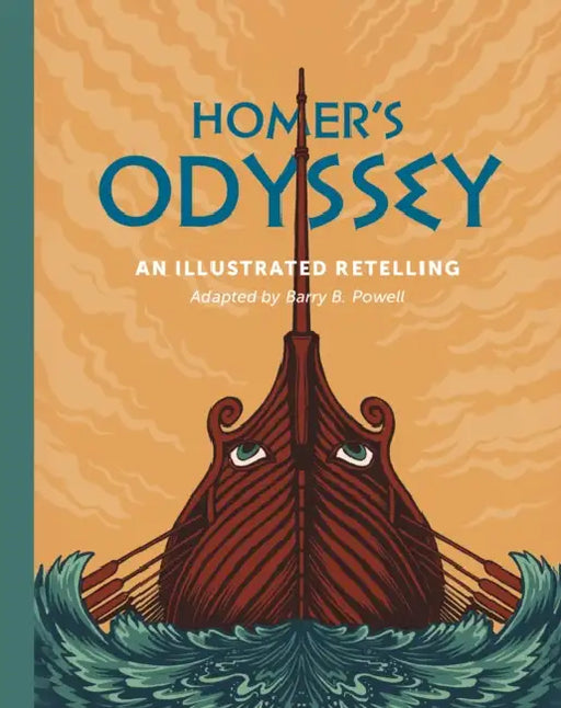 Homer's Odyssey: An illustrated retelling by Barry Powell