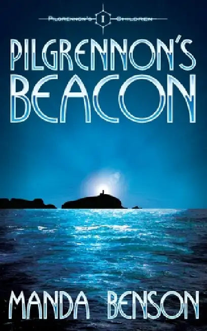 Pilgrennon's Beacon by Manda Benson