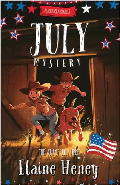The 4th of July Heist Blackthorn Stables July Mystery by Heney, Elaine