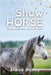 The Show Horse - Dyslexia Friendly by Heney, Elaine