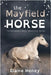 The Mayfield Horse - Dyslexia Friendly by Heney, Elaine