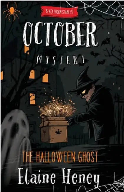 The Halloween Ghost Blackthorn Stables October Mystery by Heney, Elaine
