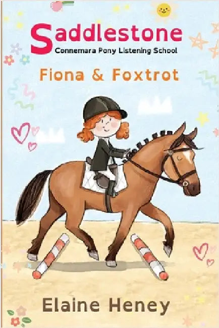 Saddlestone Connemara Pony Listening School Fiona and Foxtrot - Dyslexia Friendly by Heney, Elaine