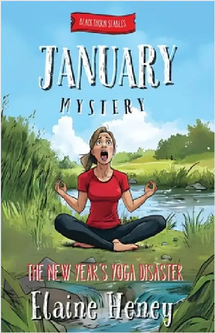 The New Year's Yoga Disaster Blackthorn Stables January Mystery by Heney, Elaine