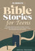 10-Minute Bible Stories for Teens: A Modern, Interactive Guide For Today's Youth To Explore Their Faith, Discover Timeless Values, & Tackle New Challe by Biblical Teachings