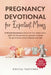 Pregnancy Devotional for Expectant Moms: 5-Minute Devotions to Bond with Your Unborn Baby, Uplift You Through Anxious Moments, & Handle The Ups & Down by Teachings, Biblical