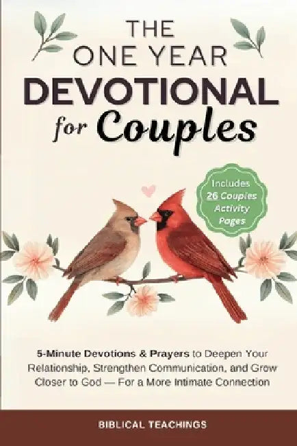 The 52-Week Devotional for Couples: 5-Minute Devotions & Prayers to Deepen Your Relationship, Strengthen Communication, and Grow Closer to God - For a by Teachings, Biblical