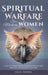 Spiritual Warfare for Modern Women: 40 Days of Powerful 5-Minute Prayers & Devotions to Reclaim Your Peace, Silence Fear, and Stand Firm in God's Word by Biblical Teachings