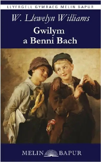 Gwilym a Benni Bach by Williams, William Llewelyn