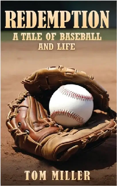 Redemption: A Tale of Baseball and Life by Miller, Tom
