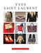 Yves Saint Laurent - The Fashion Icons by Alison James