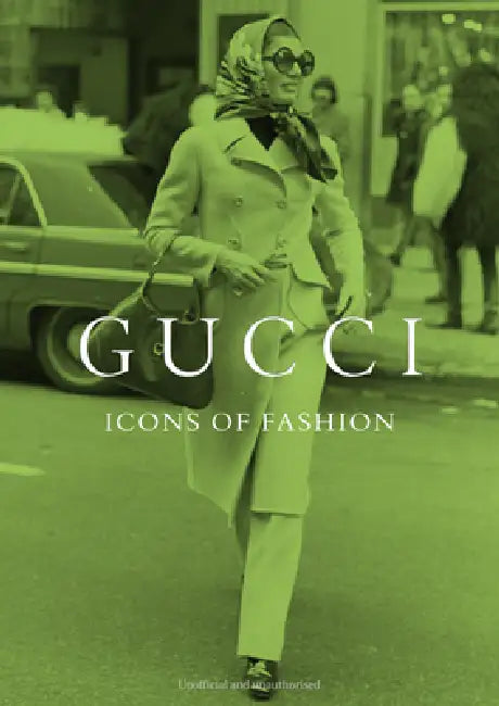 Gucci: Icons of Fashion by Alison James