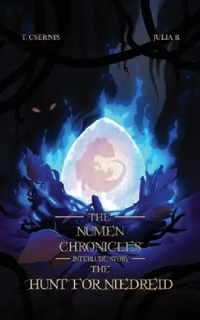 The Hunt for Niedreid: The Numen Chronicles Interlude Story by Csernis, Tate