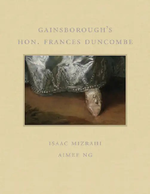 Gainsborough's Hon. Frances Duncombe by Isaac Mizrahi, Aimee Ng