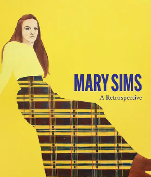 Mary Sims: A Retrospective by Marina Pacini