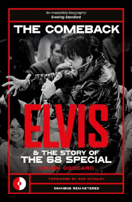 The Comeback: Elvis and the Story of the 68 Special by Simon Goddard, Bob Stanley
