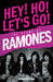Hey! Ho! Let's Go!: The Story of the Ramones by Everett True