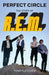 Perfect Circle: The Story of R.E.M. by Tony Fletcher