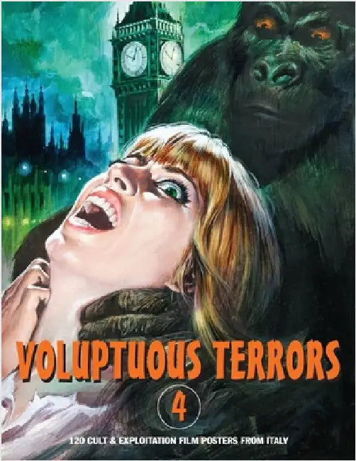 Voluptuous Terrors, Volume 4: 120 Cult & Exploitation Film Posters From Italy by Janus, G. H.