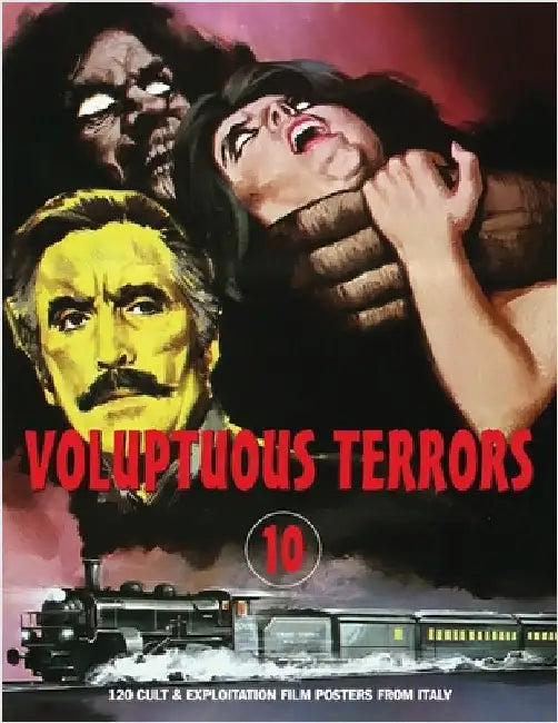 Voluptuous Terrors, Volume 10: 100 Cult & Exploitation Film Posters From Italy by Janus, G. H.