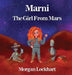 Marni: The Girl From Mars by Lockhart, Morgan