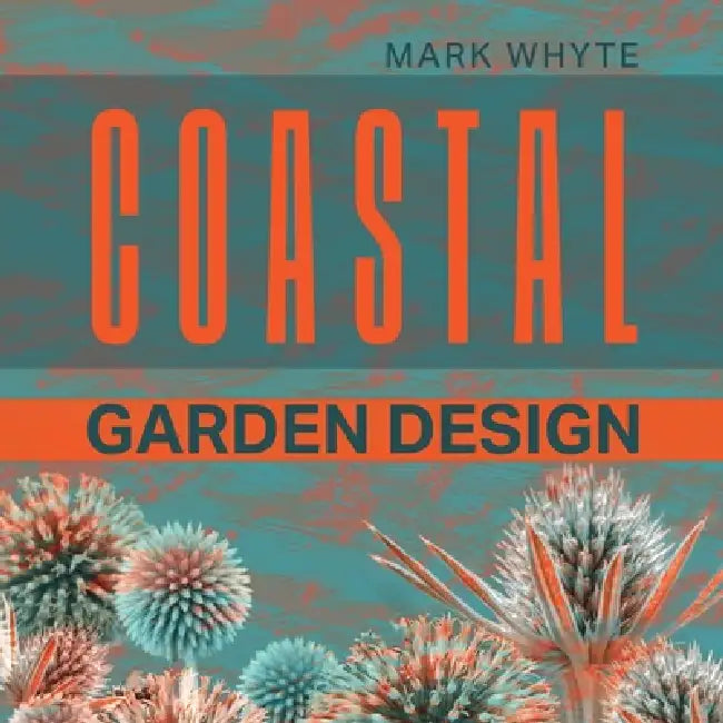 Coastal Garden Design by Mark Whyte