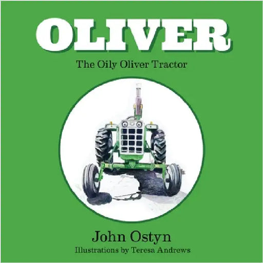 Oliver the oily Oliver tractor by Ostyn, John