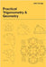 Practical Trigonometry and Geometry by Orange, John