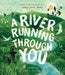 A River Running Through You by Amy-Jane Beer, Elin Manon