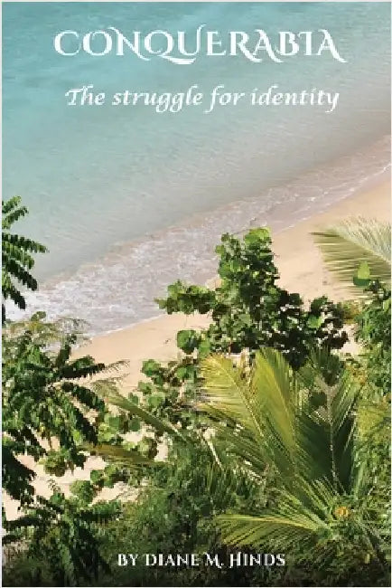 Conquerabia: The Struggle For Identity by Hinds, Diane M.