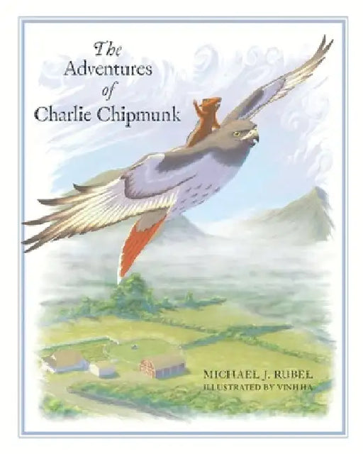 The Adventures of Charlie Chipmunk by Michael J. Rubel
