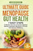 The Ultimate Guide to Menopause Gut Health: 7 Easy Steps to Restore Your Gut to Improve Digestion, Balance Hormones, Strengthen Immunity and Optimize by Hera Bennett