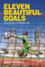 Eleven Beautiful Goals: How Football Is Changing Lives by Roger Peverelli