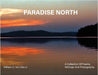Paradise North: A Collection Of Poems, Writings and Photographs by Willam D. Van Atta