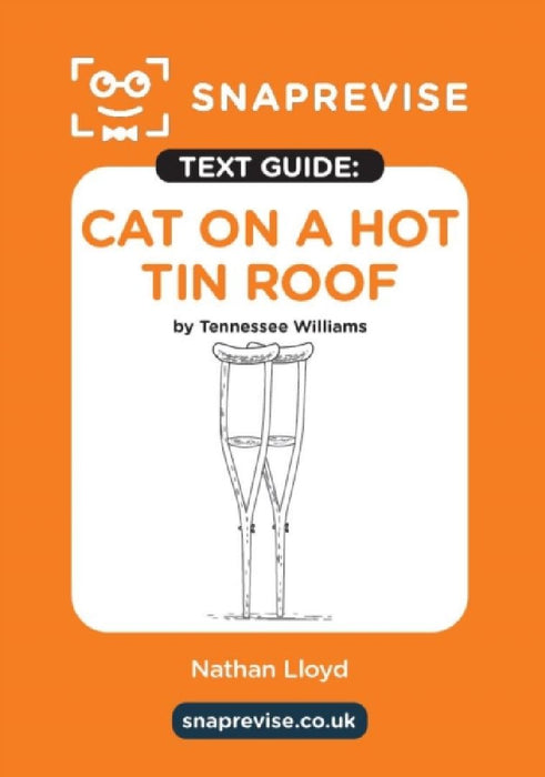SnapRevise Cat on a Hot Tin Roof Text Guide for English Literature