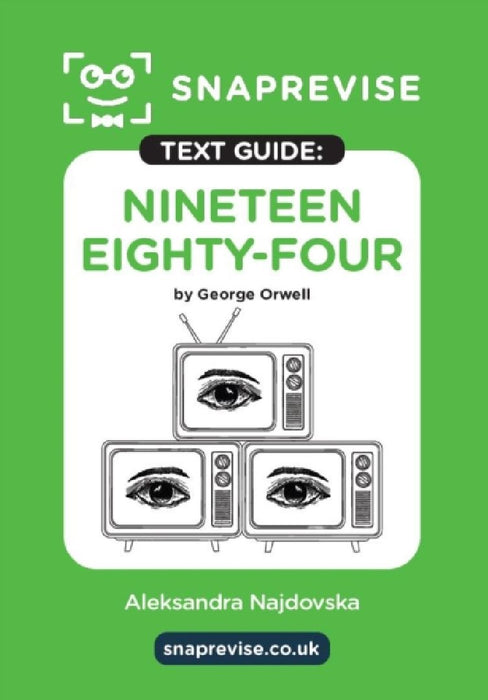 SnapRevise Nineteen Eighty-Four (1984) Text Guide for English Literature