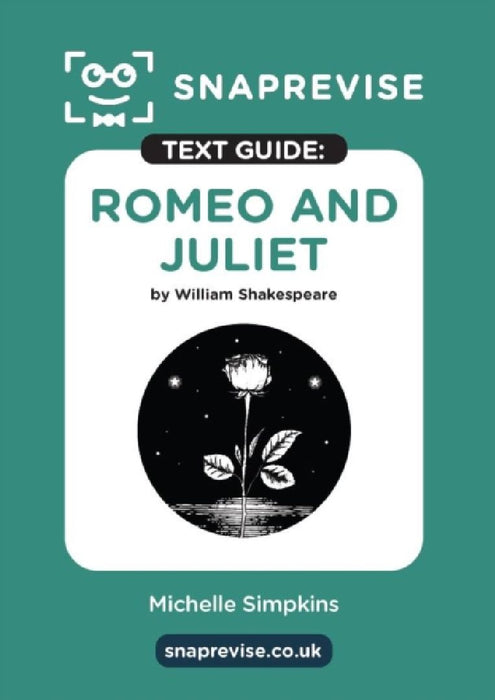 SnapRevise Romeo and Juliet Text Guide for English Literature