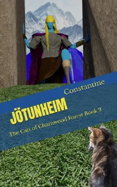 Jotunheim: The Cats Of Charnwood Forest Book 2 by Constantine