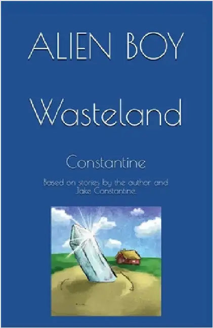 Alien Boy: Wasteland by Constantine