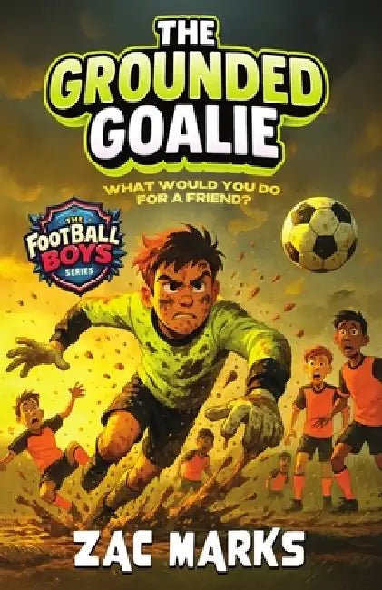 The Grounded Goalie by Zac Marks