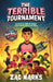 The Terrible Tournament by Zac Marks