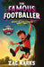 The Famous Footballer by Zac Marks