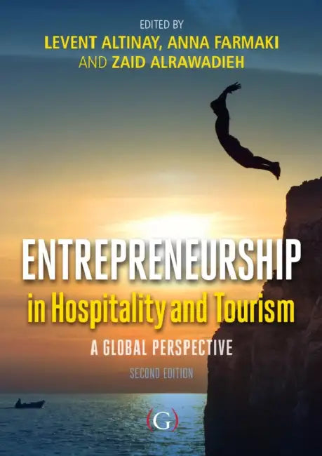 Entrepreneurship in Hospitality and Tourism: A global perspective 2nd edition