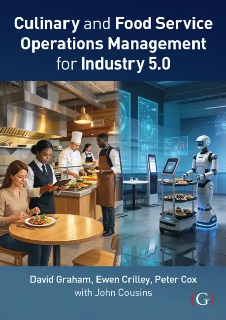 Culinary and Food Service Operations Management 5.0 by David (Associate Head Academic Operations and Quality, Sheffield Hallam University, UK) Graham