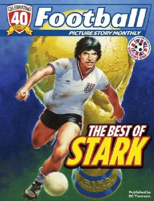 Football Picture Story Monthly: The Best of Stark by DC Thomson