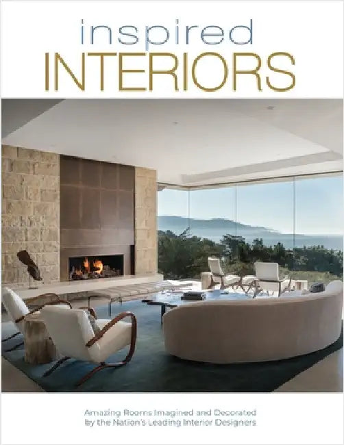 Inspired Interiors: Amazing Rooms Imagined and Decorated by the Nation's Leading Interior Designers by Carabet, Brian
