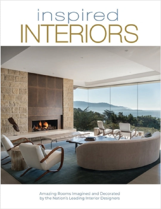 Inspired Interiors: Amazing Rooms Imagined and Decorated by the Nation's Leading Interior Designers by Brian Carabet